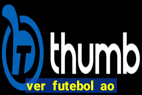 ver futebol ao vivo multi